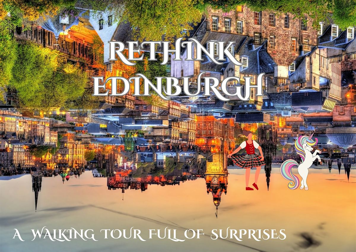 Rethink Edinburgh - A Walking Tour Full of Surprises