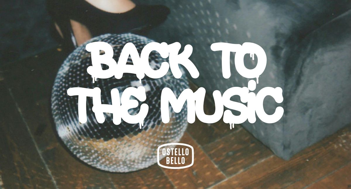 BACK TO THE MUSIC \u2022 KARAOKE + DJSET \u2022  Ostello Bello Milano Duomo