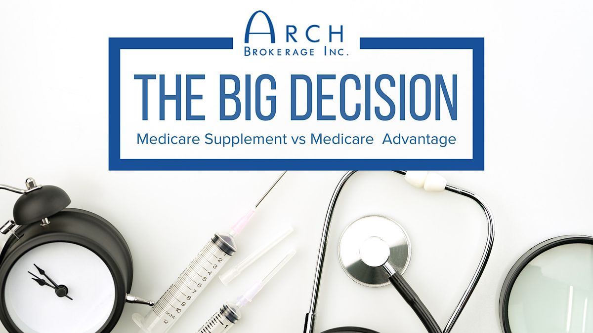 The Big Decision \u2013 Medicare Supplement vs Medicare Advantage