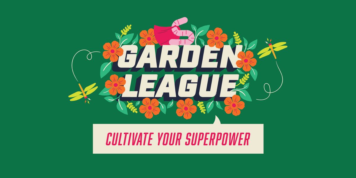 City Blossoms Garden Fiesta: Garden League