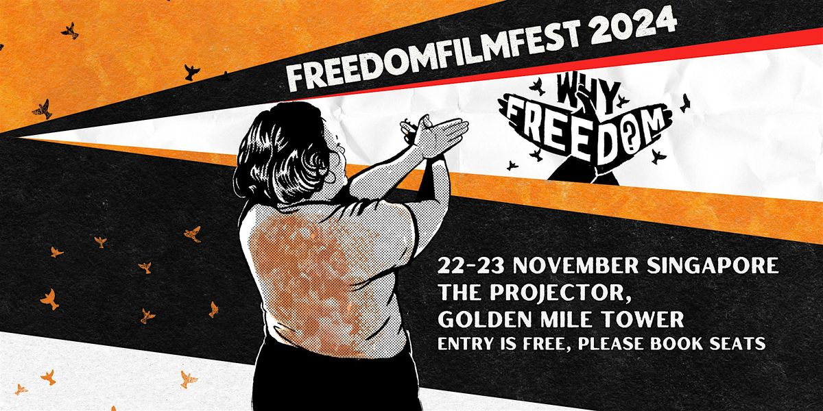 Freedom Film Festival SG 2024 - Why Not Freedom?