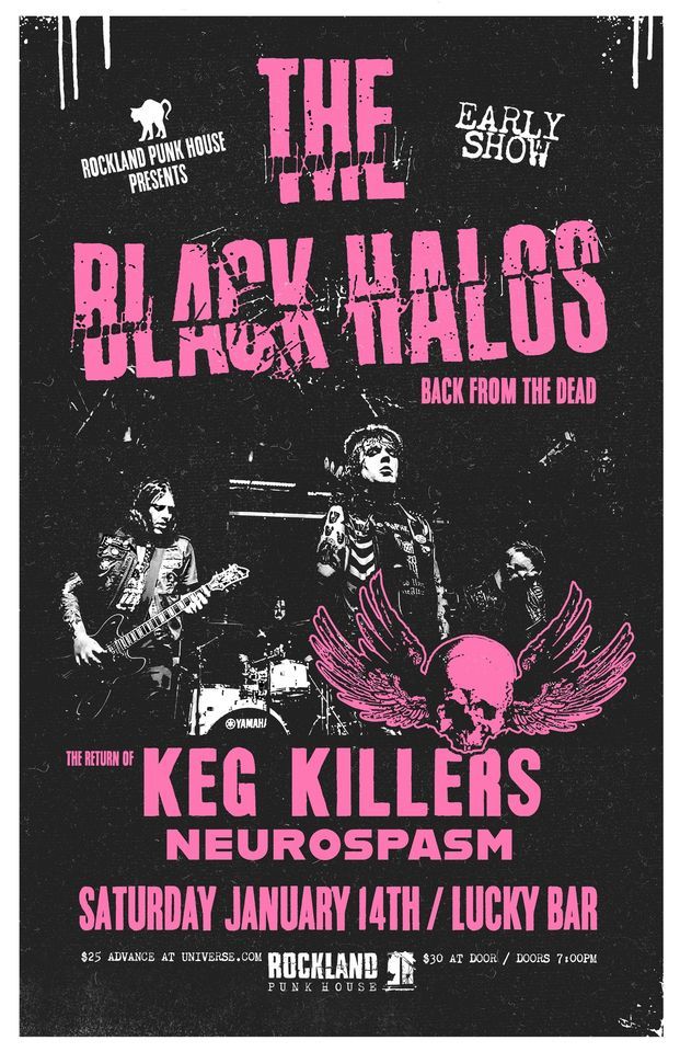 Rockland Punk House Presents The Black Halos w\/ Keg Killers & Neurospazm