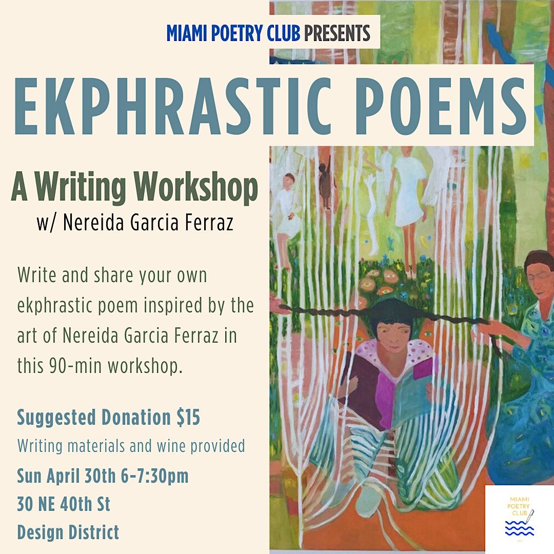 Ekphrastic Poetry Workshop With Miami Poetry Club 30 Ne 40th St Miami