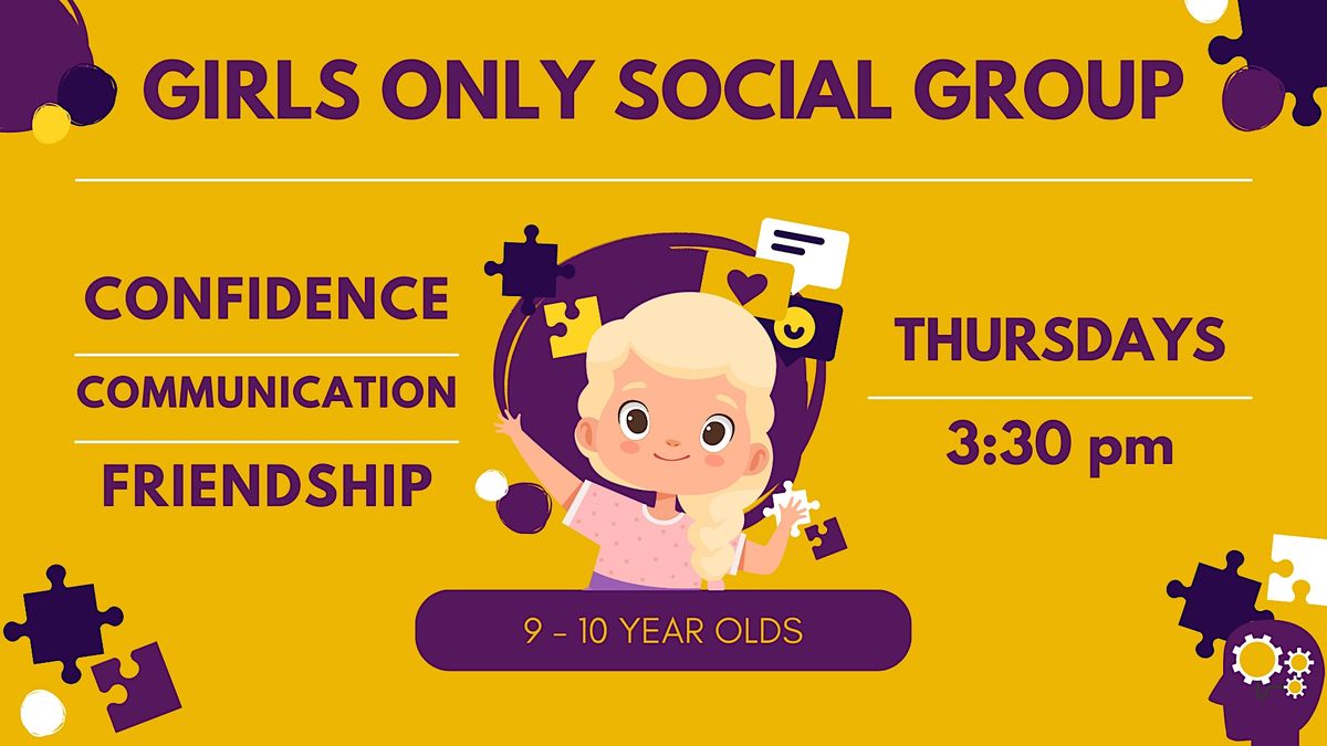 Girls Only Social Group (9-10 year olds)