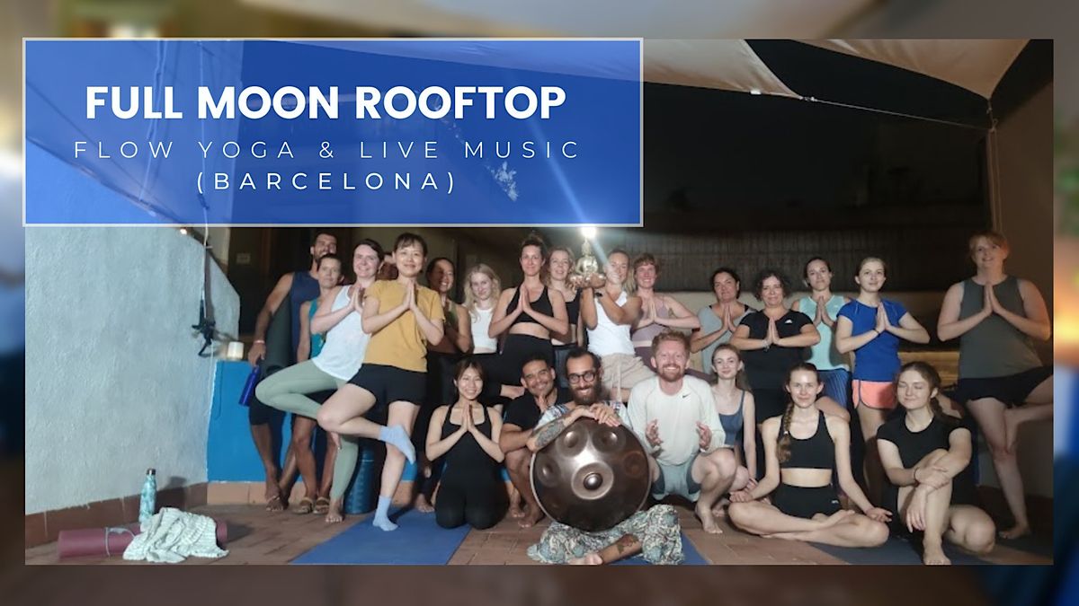 FULL MOON EVENT\u2728YOGA FLOW on the rooftop & Live Music