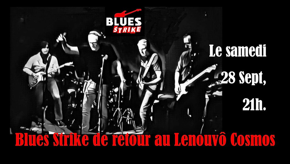 Blues Strike de retour au Lenouv\u00f4 Cosmos avec son gros son Blues Rock 