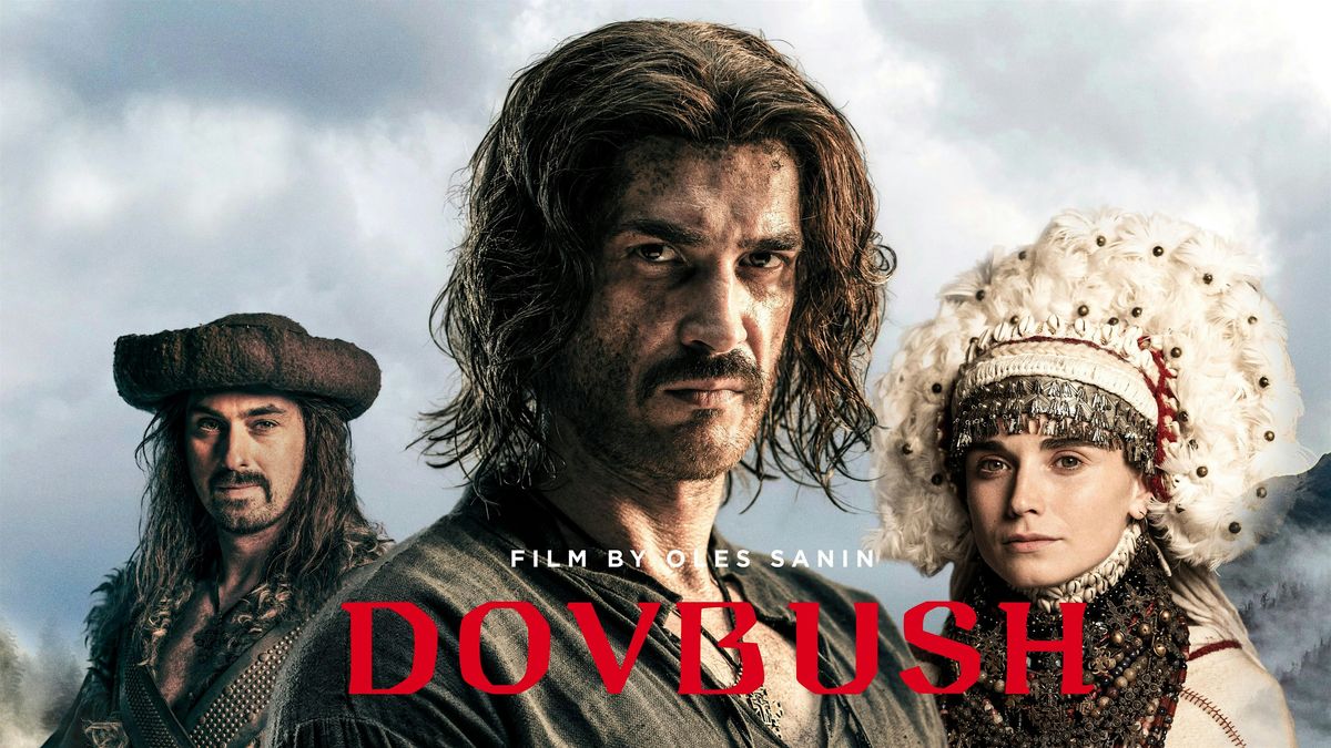 "Dovbush" - Screening of the Epic Ukrainian Movie -LONDON