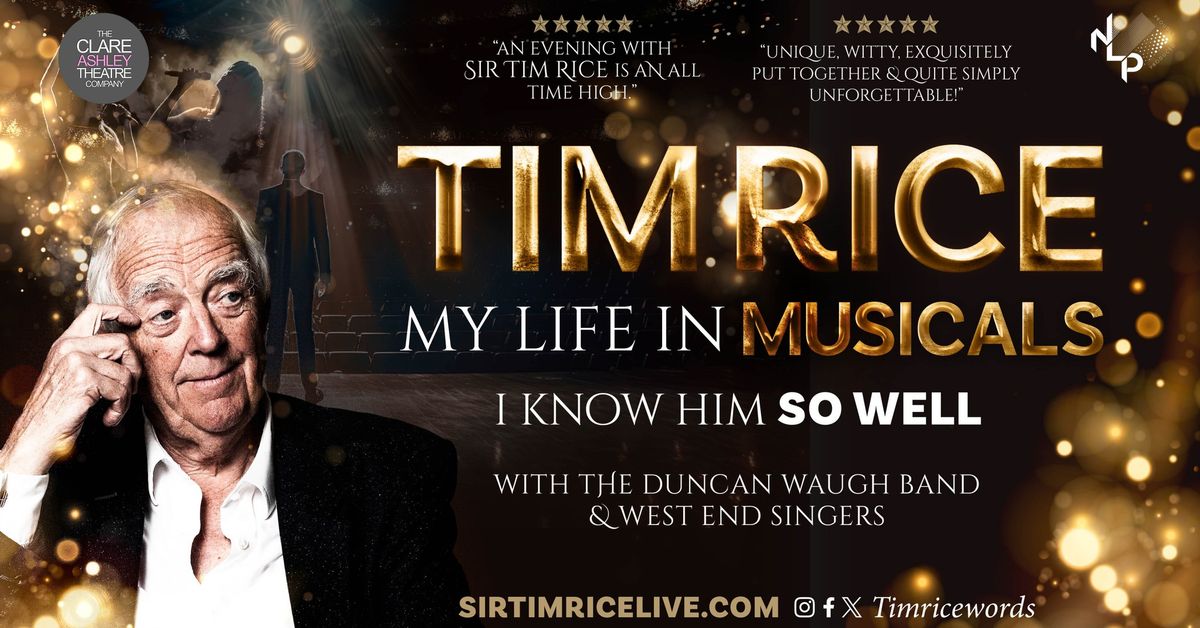 Sir Tim Rice: My Life in Musicals - Know Him So Well