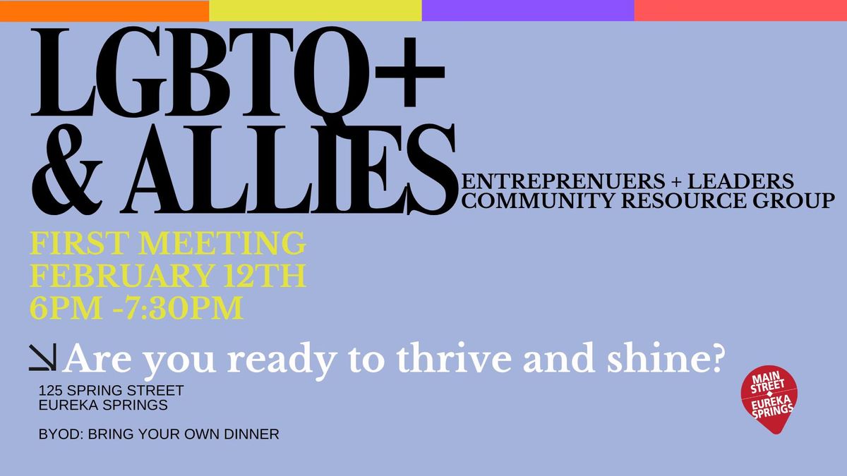 LGBTQ+ & ALLIES Entreprenuers + Leaders