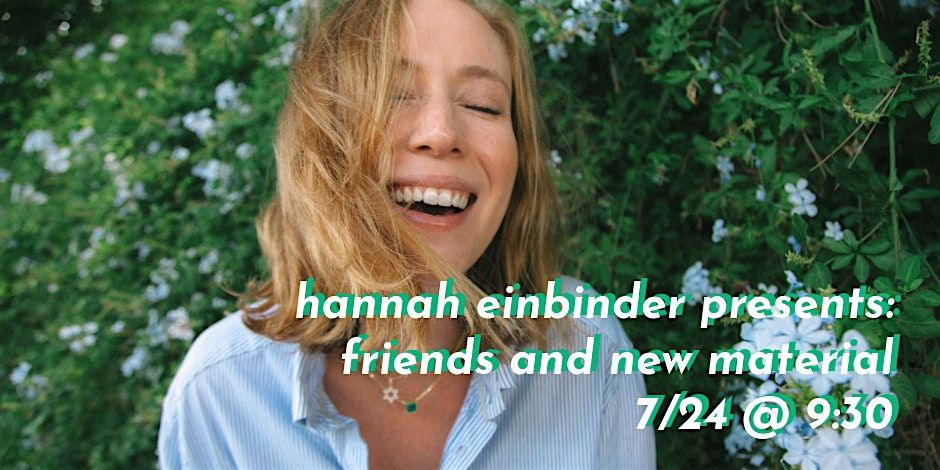 hannah einbinder presents: friends and new material