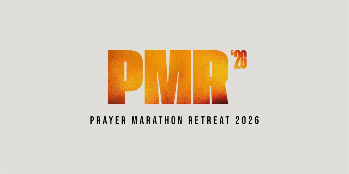 Prayer Marathon Retreat 2026
