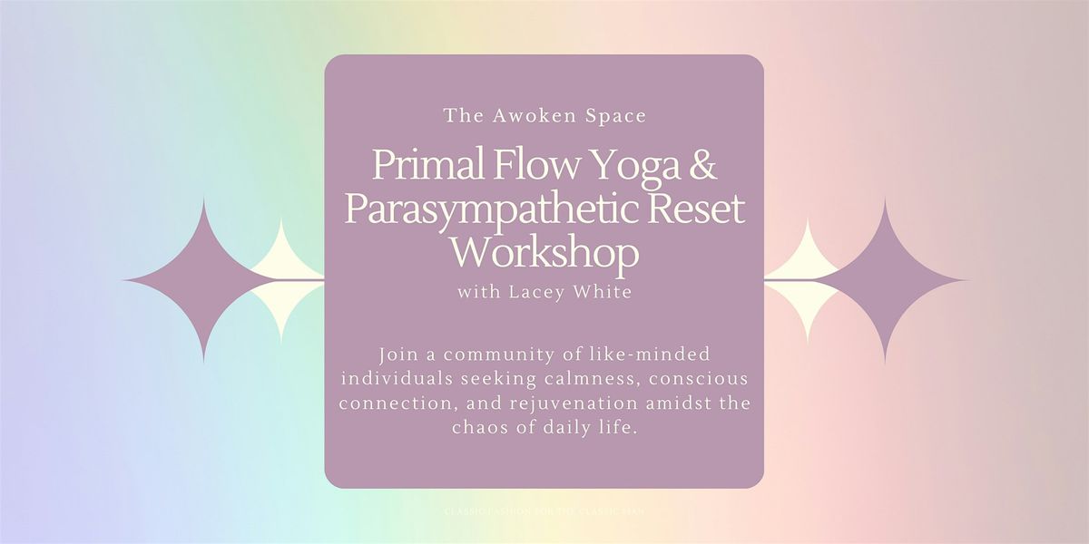 Primal Flow Yoga and Parasympathetic Reset Workshop