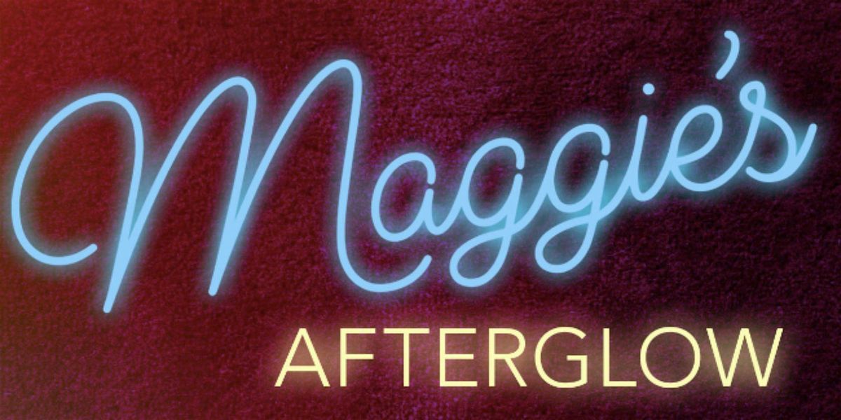 Maggie's Afterglow: Maurice Jacox and Rick Carlson