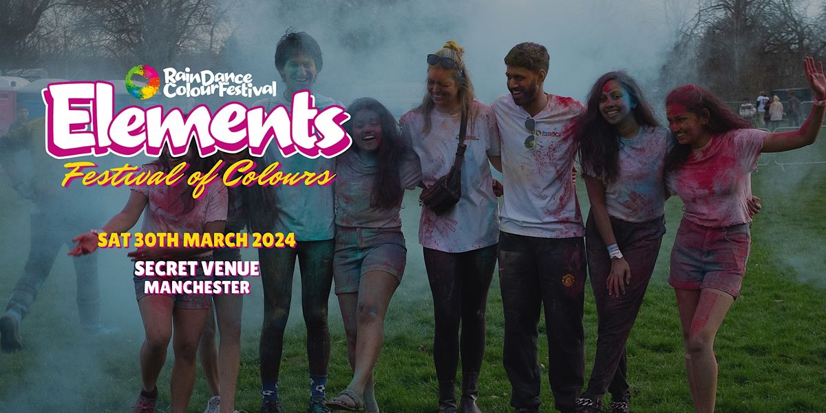 Rain Dance Colour Festival's - Elements | Holi Celebrations | Manchester