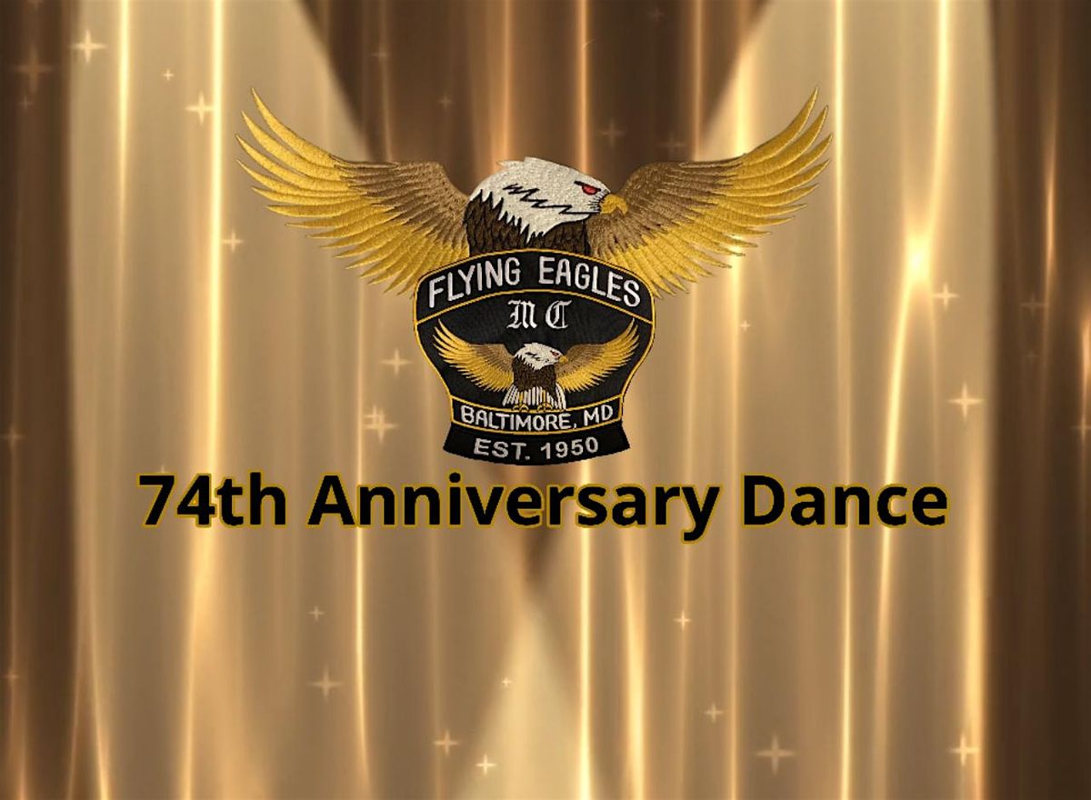 Flying Eagles MC 74th Anniversary Dance