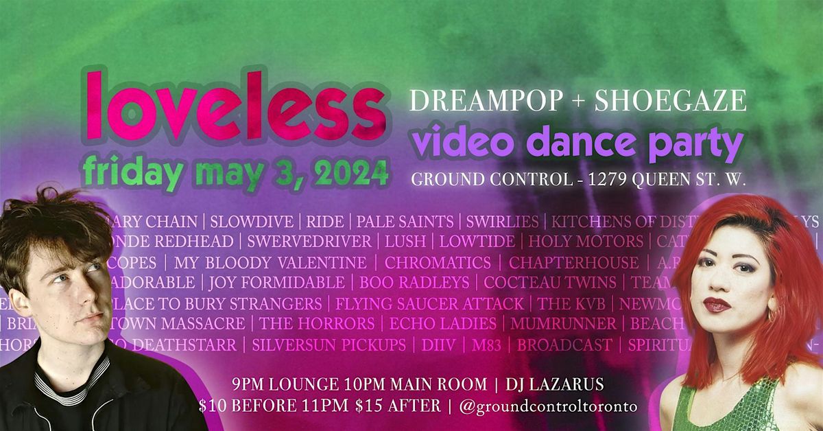 LOVELESS: Shoegaze & Dreampop Video Dance Party