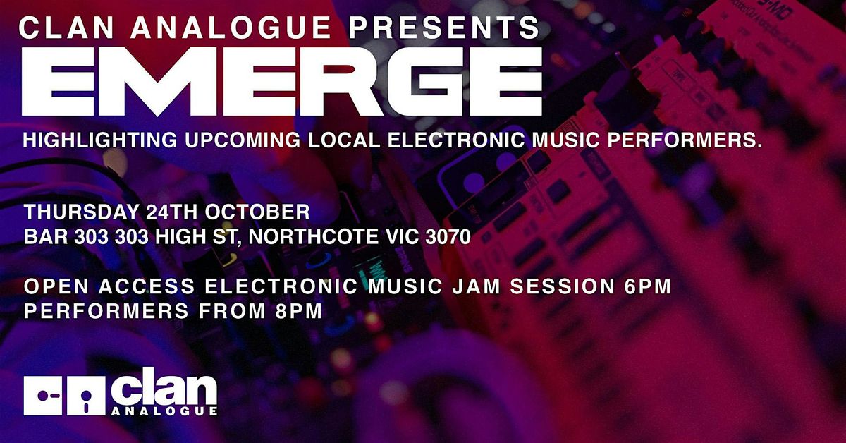 Clan Analogue presents Emerge