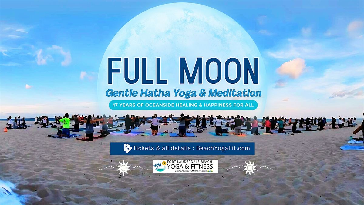 Full Moon \u263e Gentle Hatha Yoga & Lunar Meditation : Ft Lauderdale