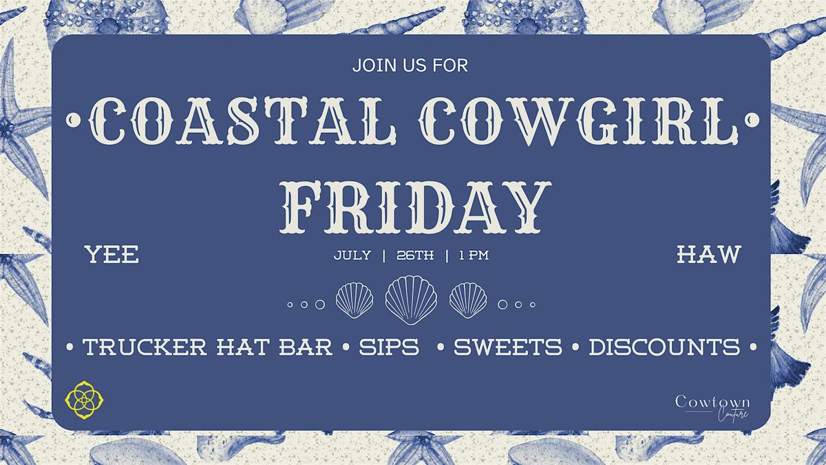 Coastal Cowgirl Friday with Custom Trucker Hat Bar