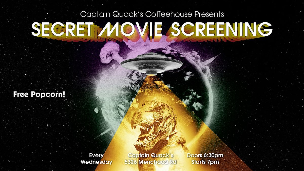 Secret Movie Screening Wednesdays!!