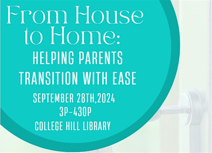 From House to Home- Helping Parents Transition with Ease