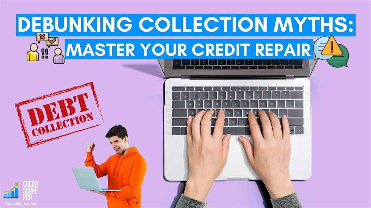 Debunking Collection Myths: Master Your Credit Repair