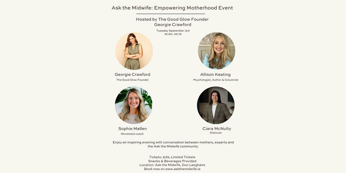 EMPOWERING MOTHERHOOD EVENT HOSTED BY  GOOD GLOW FOUNDER GEORGIE CRAWFORD