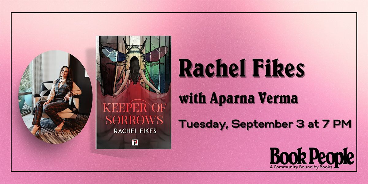 BookPeople Presents: Rachel Fikes - Keeper of Sorrows