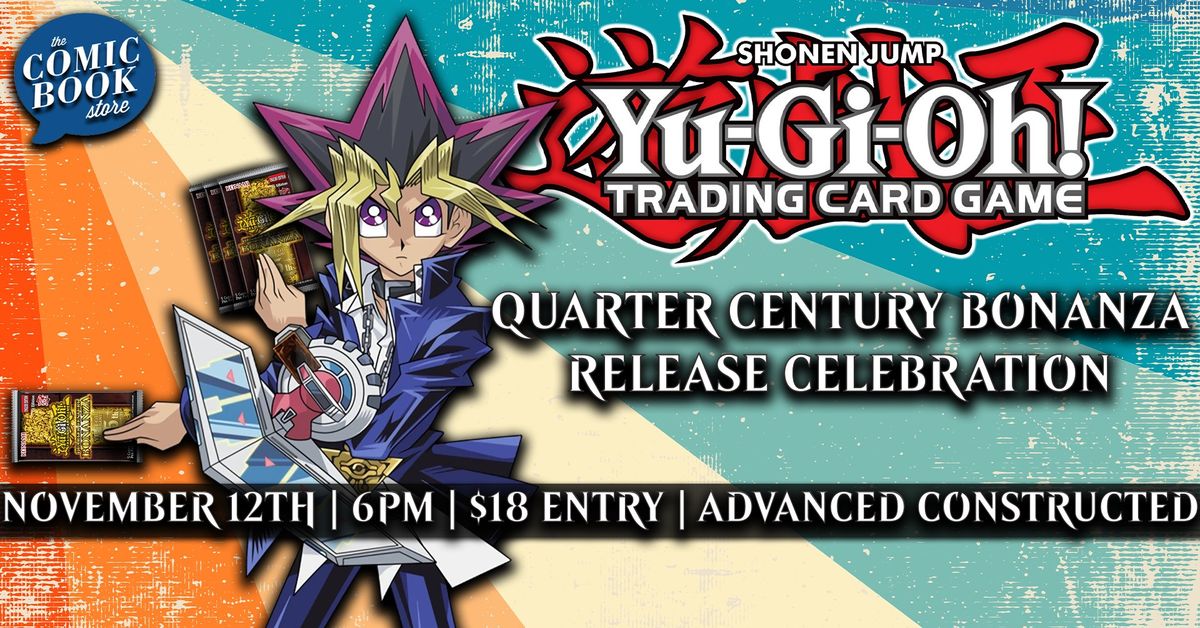 Yugioh Quarter Century Bonanza Release Celebration