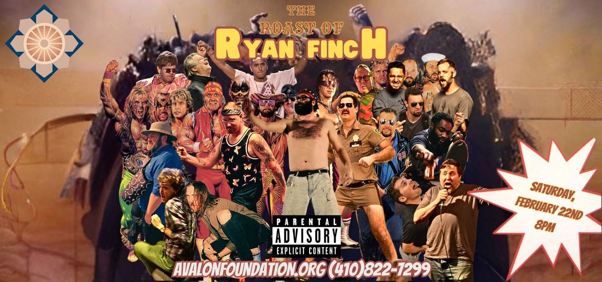 The Roast of Ryan Finch