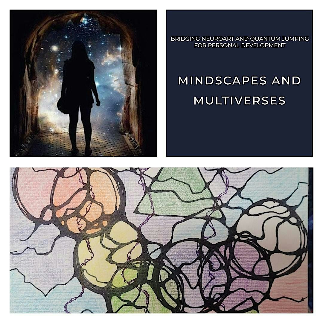 Mindscapes & Multiverses - Bridging NeuroArt and Quantum Jumping