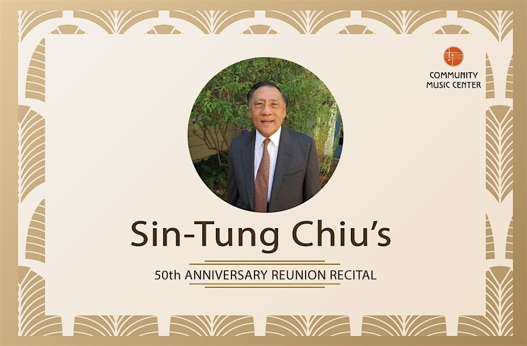 Sin-Tung Chiu\u2019s 50th Anniversary Reunion Recital