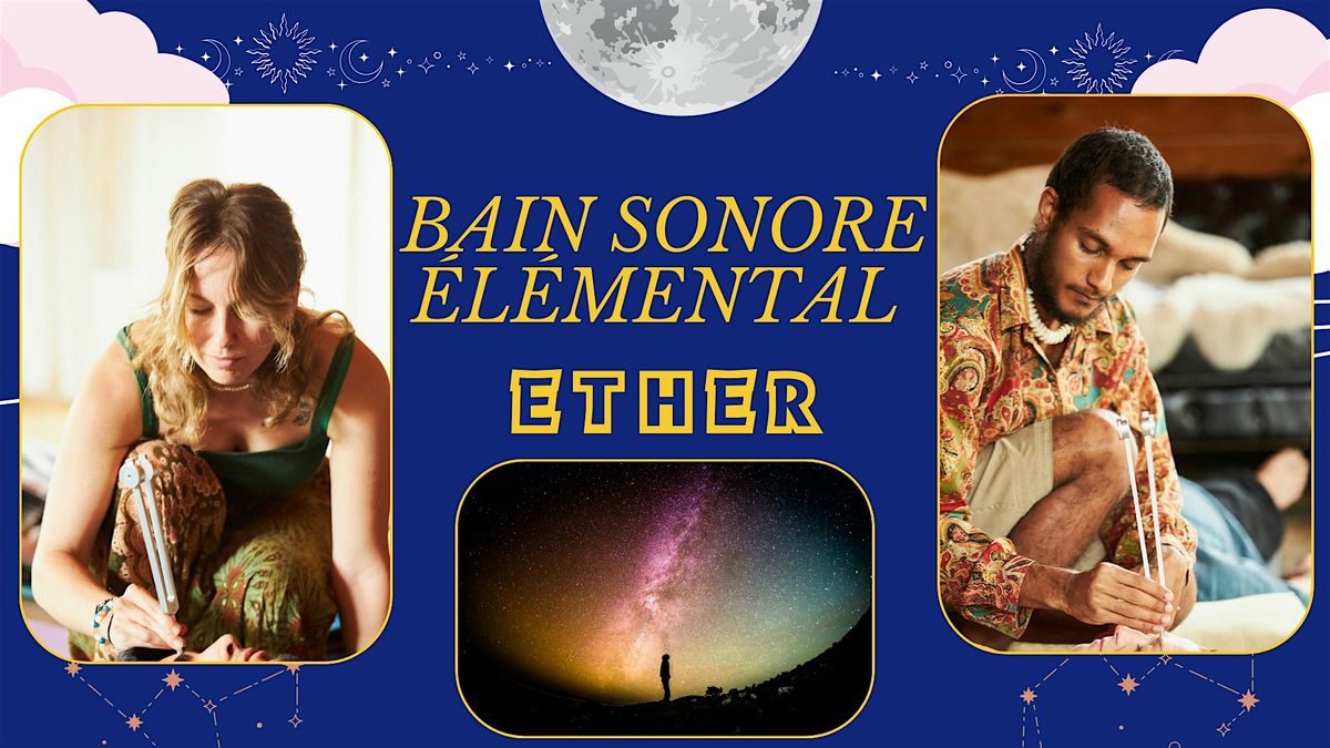 Bain sonore S\u00e9rie \u00c9l\u00e9ments  Sp\u00e9cial \u00c9ther (Nouvelle Lune)