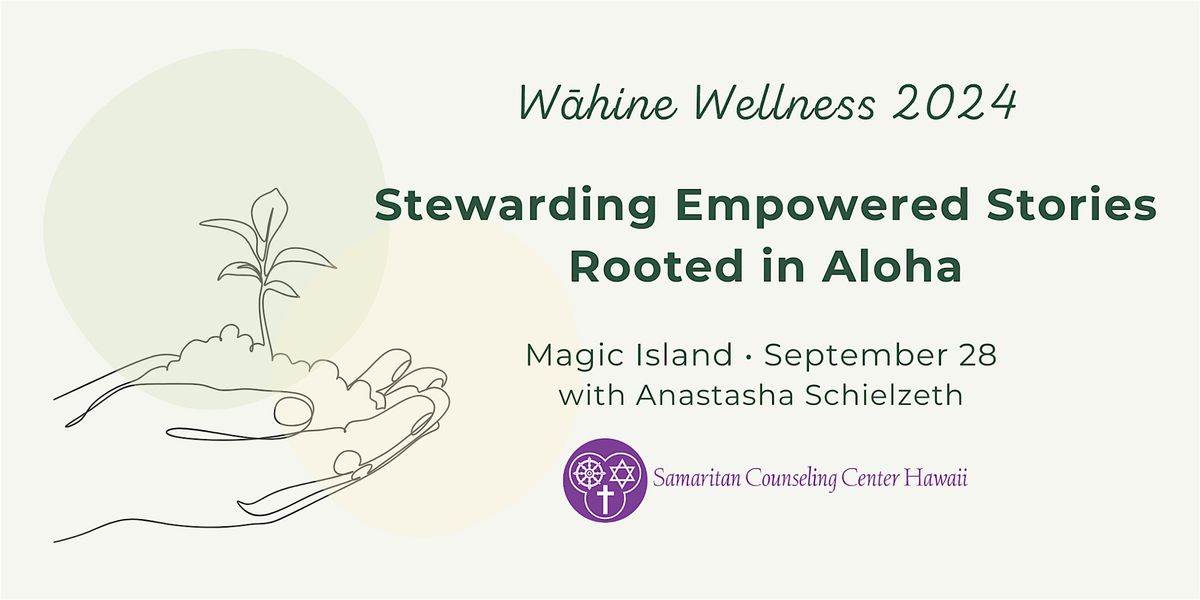 W\u0101hine Wellness: Stewarding Empowered Stories Rooted in Aloha