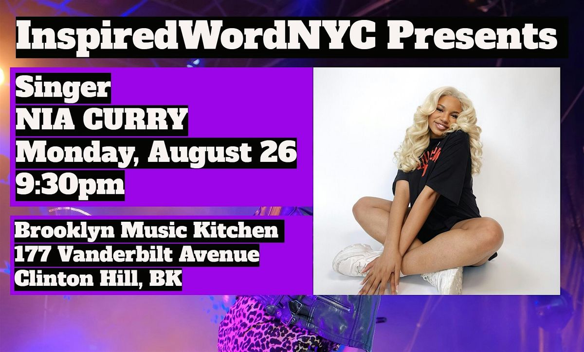 InspiredWordNYC Presents Singer NIA CURRY at Brooklyn Music Kitchen