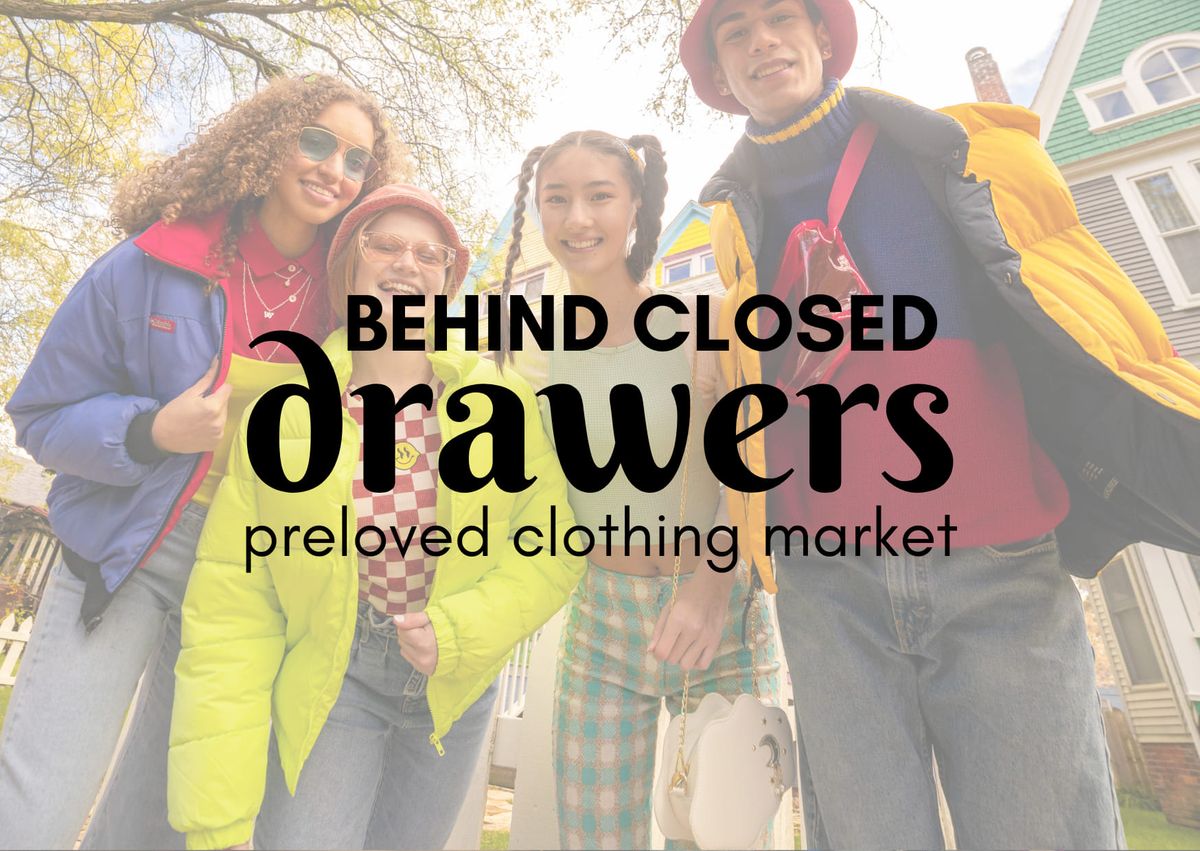 Behind Closed Drawers - Preloved Clothing Market - April