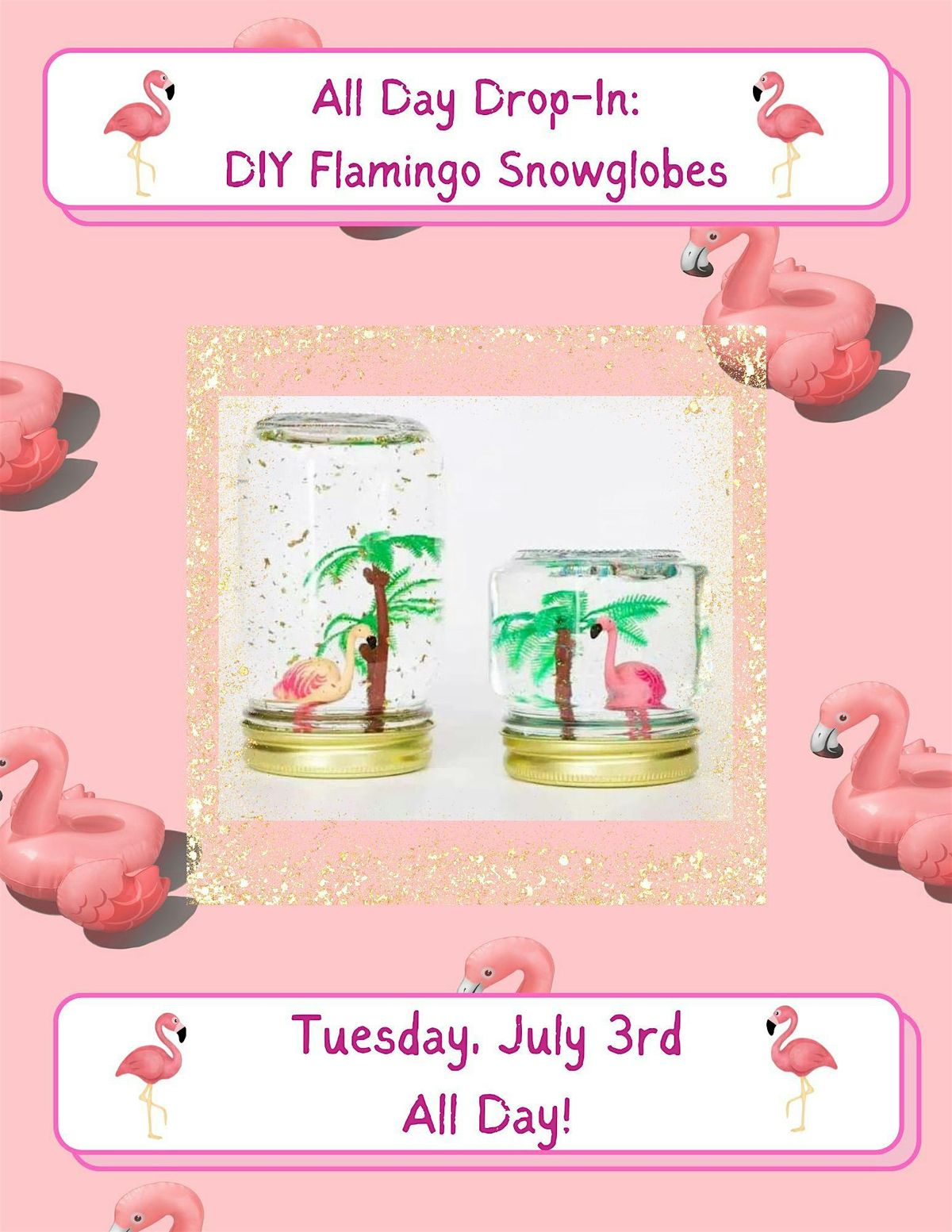 Young Adult: All Day Drop-In: DIY Flamingo Snow Globes