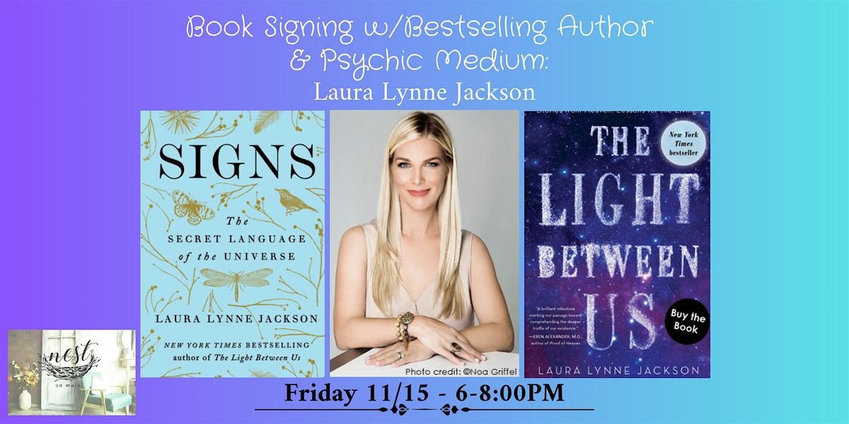 Book Signing w\/Bestselling Author & Psychic Medium: Laura Lynne Jackson