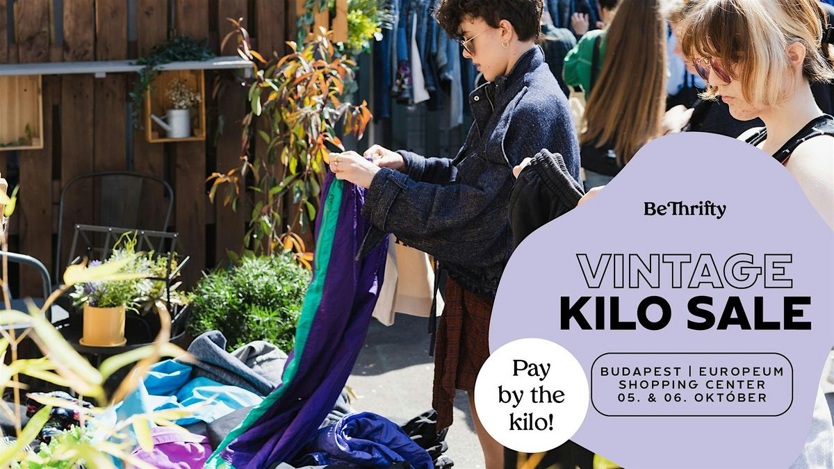 BeThrifty Vintage Kilo Sale | Budapest | 05. & 06. Okt\u00f3ber