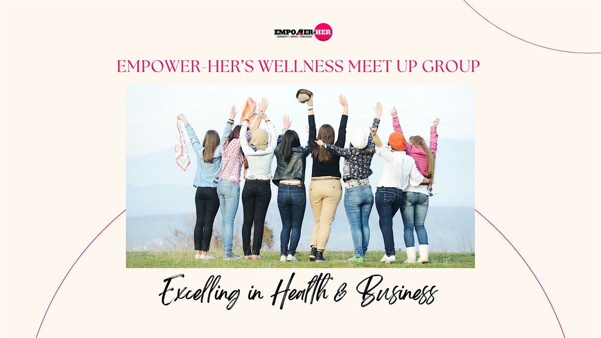 Empower-Her Wellness Group Meet Up