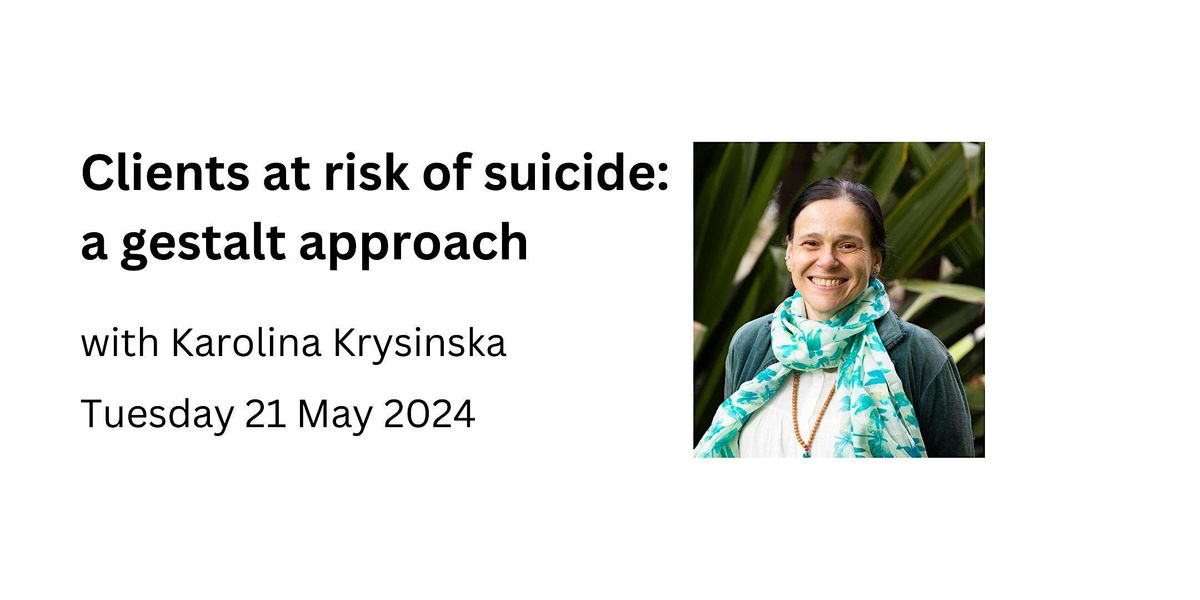 Clients at risk of suicide: a gestalt approach