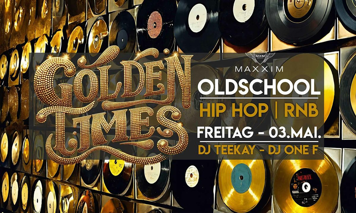 Golden Times - die Oldschool - Hip Hop Nacht