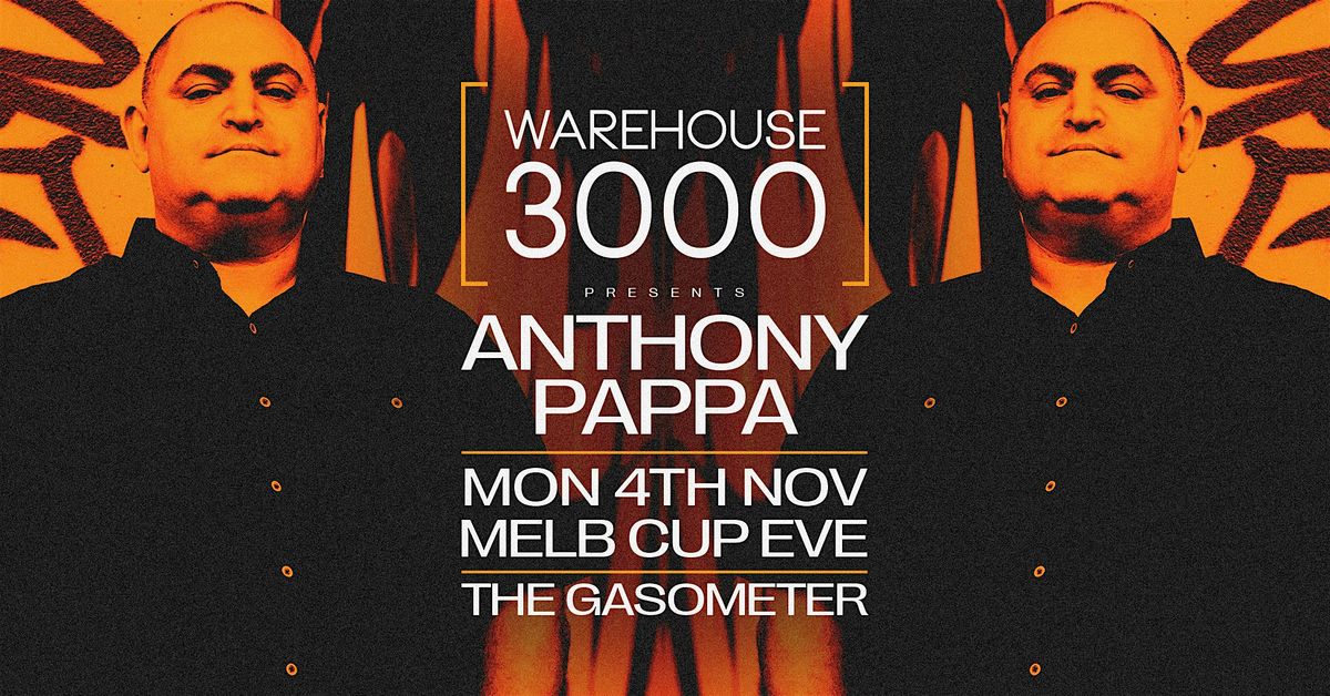 Warehouse3000 Presents ANTHONY PAPPA (3 Hours) Open Air Special Event