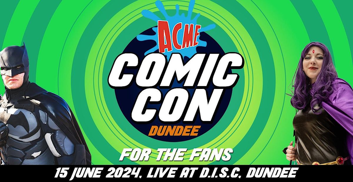 ACME Dundee Comic Con 2024