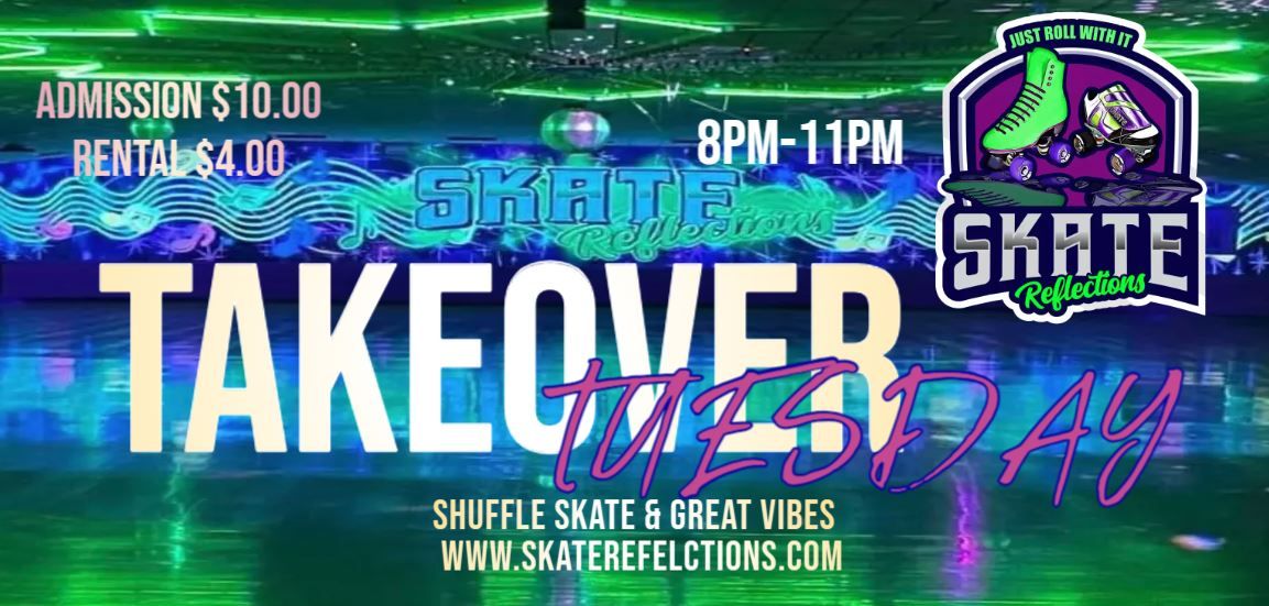 Take Over Tuesday Adult Shuffle Skate 16 & UP