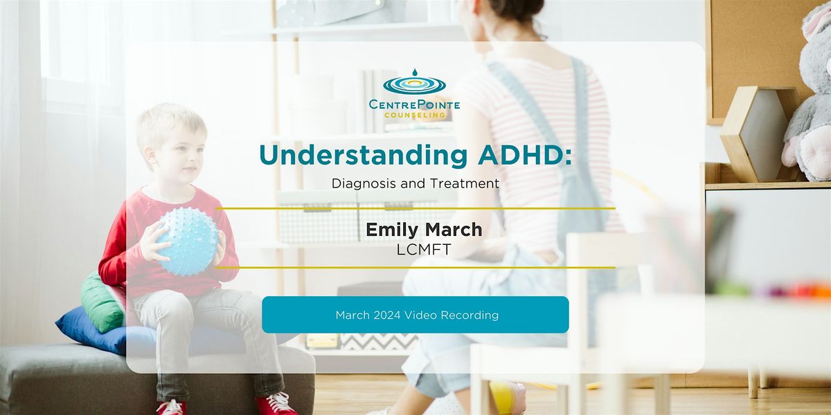 Video Recording: Understanding ADHD
