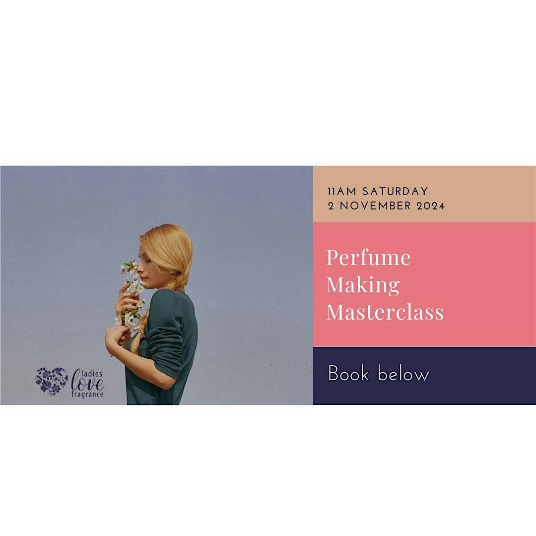 Perfume Making Masterclass - Glasgow  17 Nov 2024 at 11am