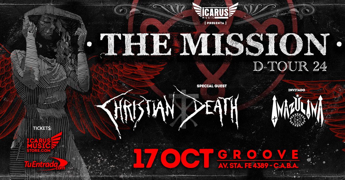 THE MISSION: DTour 24 + Christian Death | GROOVE |