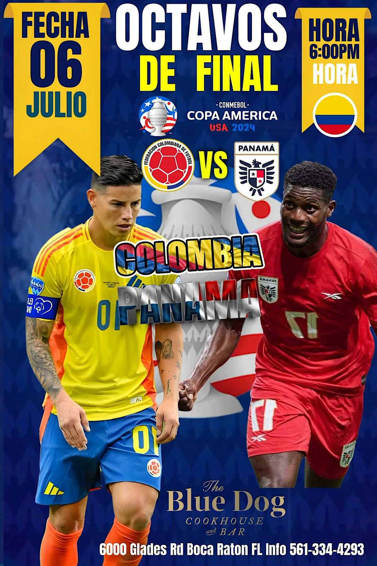 Colombia vs Panama Saturday July 6th 6pm  @ THE BLUE DOG BOCA RATON.