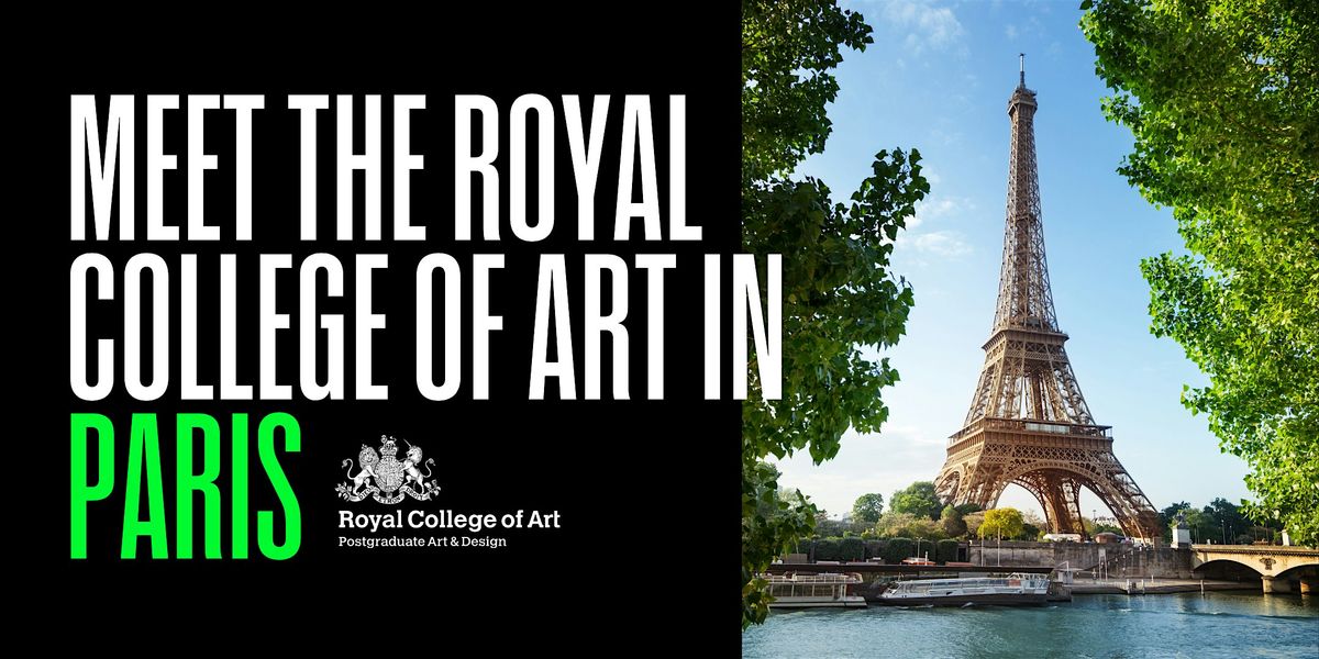 Meet the Royal College of Art in Paris - 23 April 2024